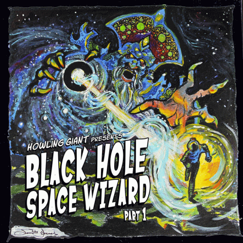 Howling Giant : Black Hole Space Wizard: Part 1